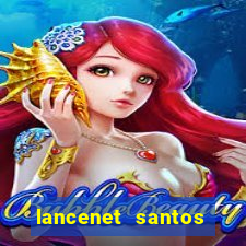 lancenet santos futebol clube